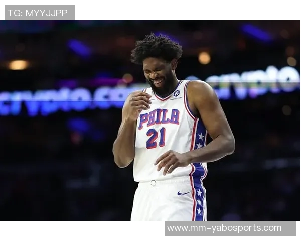 76人主场对决猛龙恩比德因伤病管理缺席引发关注